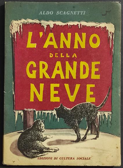 L' Anno della Grande Neve - A. Scagnetti, Purificato - Ed. Cultura Sociale - copertina