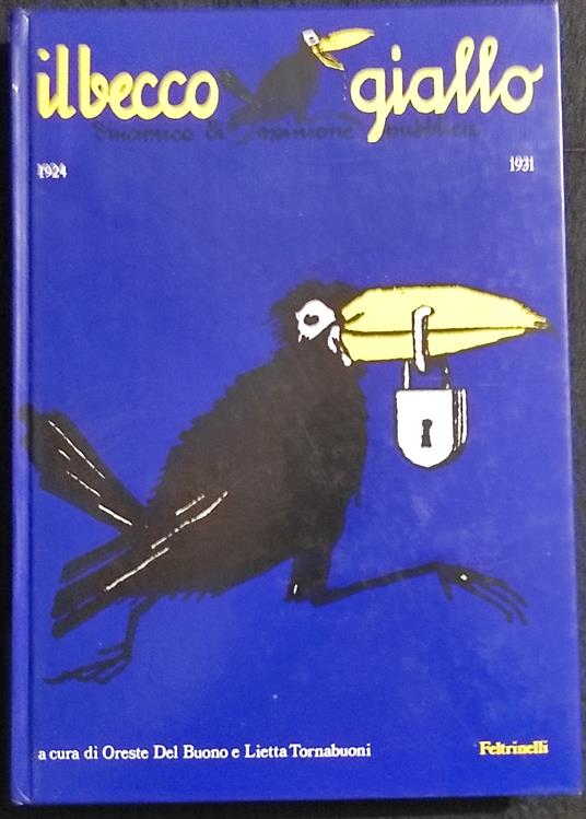 Il Becco Giallo 1924-1931 - O. Del Buono & L. Tornabuoni - Ed. Feltrinelli  - Libro Usato - Feltrinelli - | IBS