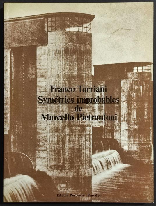 Franco Torriani - Symetries Improbables de Marcello Pietrantoni - copertina