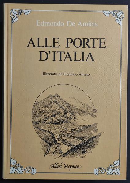 Alle Porte d'Italia - E. De Amicis G. Amato - Ed. Meynier - Edmondo De Amicis - copertina