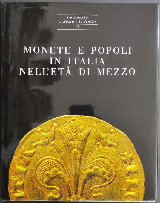 Monete e Popoli in Italia nell'Età di Mezzo - S. B. de Caro - Ed. Silvana - Silvana Balbi De Caro - copertina