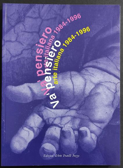 Và Pensiero - Arte Italiana 1984-1996 - E. Di Mauro - Ed. Pozzo - Edoardo Di Mauro - copertina