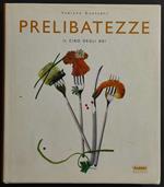 Prelibatezze - Il Cibo degli Dei - F. Guatteri - Ed. Fabbri