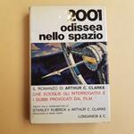 2001 odissea nello spazio. Tratto dalla sceneggiatura di Stanley Kubrick e Arthur Clarke. Prefazione di Mario Monti