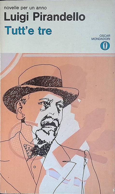 Novelle per un anno. Tutt'e tre - Luigi Pirandello - copertina