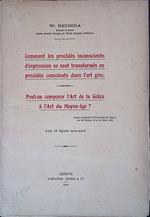 Comment les procedes inconscients d'expression se sont transformes en procedes conscients dans l'art grec - Peut-on comparer l'Art de la Grece a l'Art du Moyen-age?