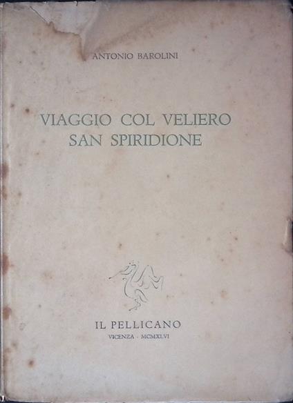 Viaggio col veliero San Spiridione - Antonio Barolini - copertina