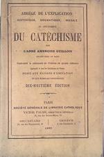 Abrege de l'explication historique, dogmatique, morale et liturgique du catechisme