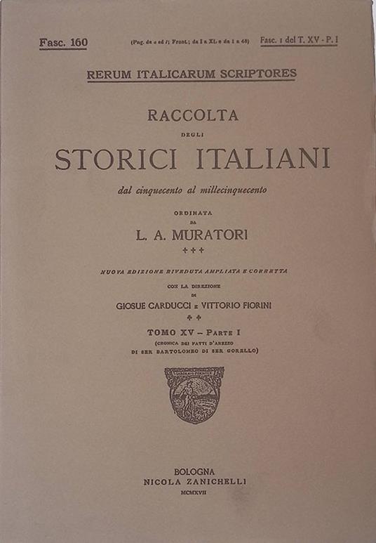 Rerum Italicarum Scriptores. Raccolta degli storici italiani dal Cinquecento al Millecinquecento. 1917, Tomo XV, parte I, Fasc. 160 - copertina