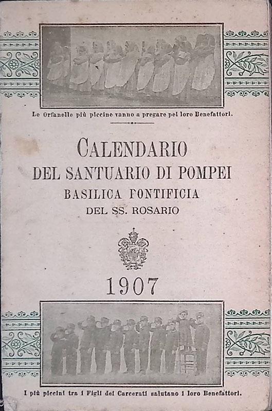 Calendario della Basilica Pontificia del Santissimo Rosario in Valle di Pompei per l'anno 1907 - copertina