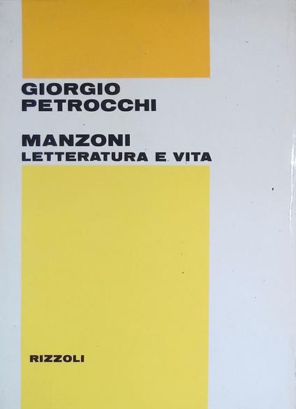 Manzoni. Letteratura e vita - Giorgio Petrocchi - copertina