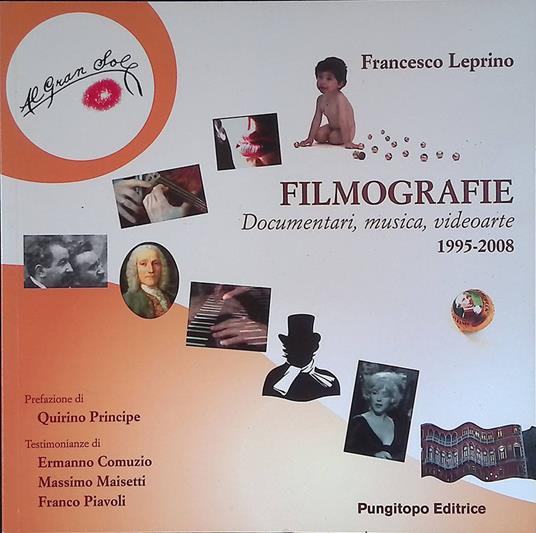 Filmografie. Documentari, musica, videoarte 1995-2008 - Francesco Leprino - copertina