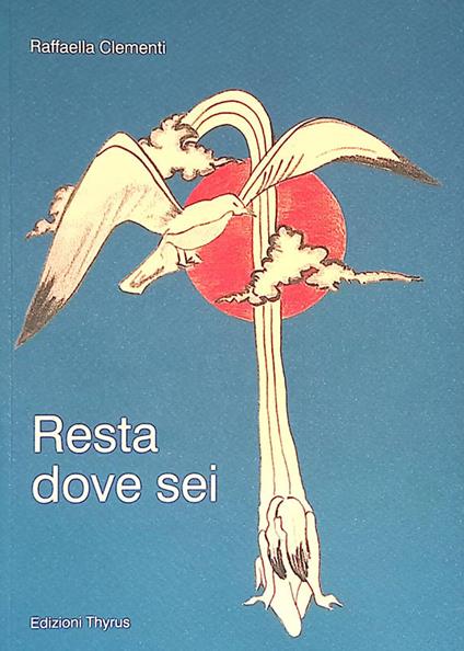 Resta dove sei - Raffaella Clementi - copertina