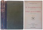 Il passerotto - commedia in tre atti. Sole d'ootobre - commedia in tre atti