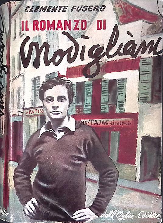 Il romanzo di Modigliani - Clemente Fusero - copertina