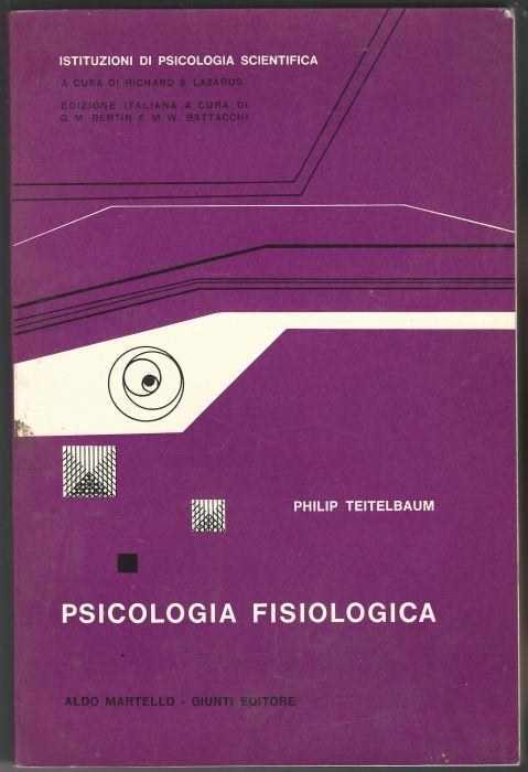 Psicologia fisiologica. Principi fondamentali - Philip Teitelbaum - copertina