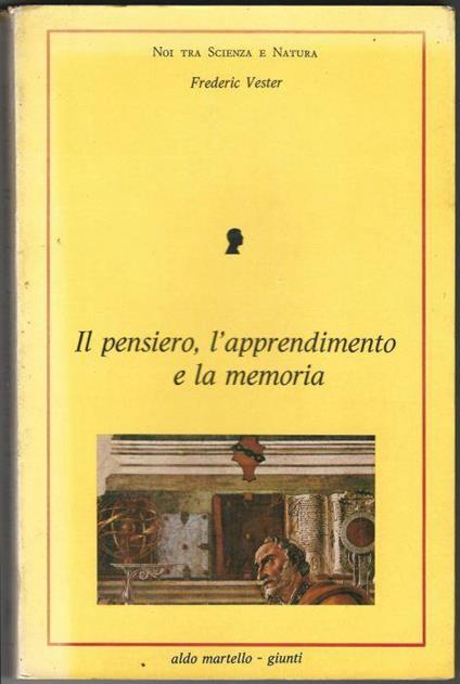 Il pensiero, l'apprendimento e la memoria - Frederic Vester - copertina