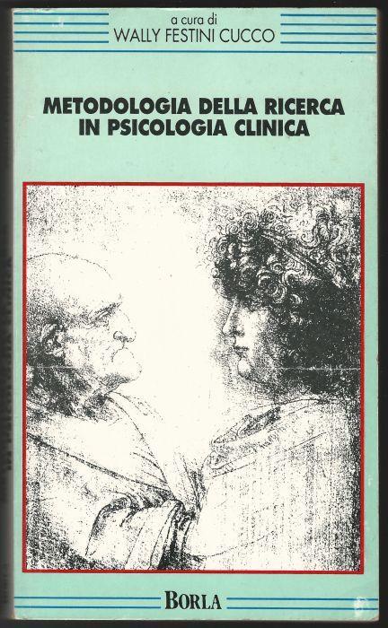 Metodologia della ricerca in psicologia clinica - Wally Festini Cucco - copertina