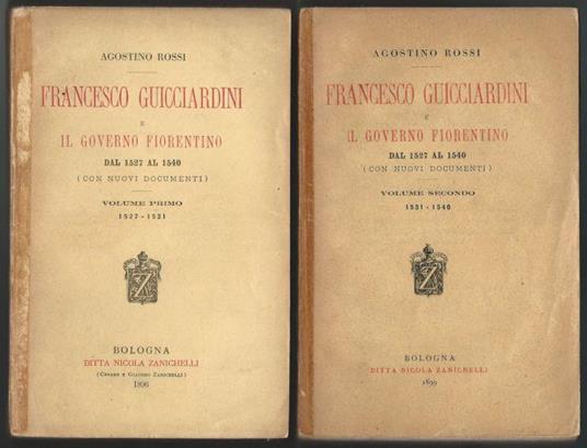 Francesco Guicciardini e il governo fiorentino dal 1527 al 1540 (con nuovi documenti) - Agostino Rossi - copertina
