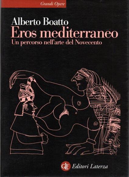 Eros mediterraneo. Un percorso nell'arte del Novecento - Alberto Boatto - copertina