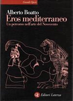 Eros mediterraneo. Un percorso nell'arte del Novecento