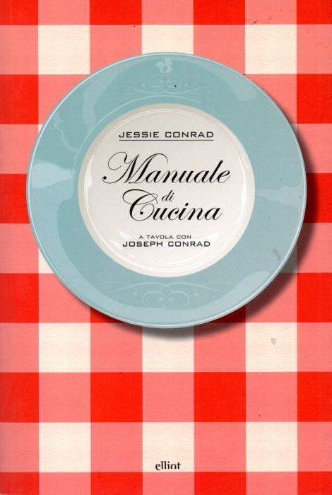 Manuale di cucina - a tavola con Joseph Conrad - Jessie Conrad - copertina