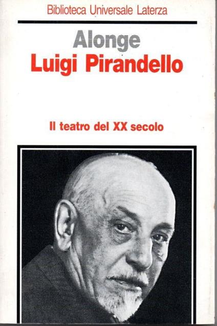 Luigi Pirandello - Il teatro del XX secolo - Roberto Alonge - copertina