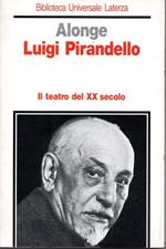 Luigi Pirandello - Il teatro del XX secolo