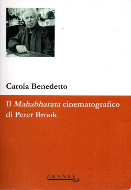 Il Mahabharata cinematografico di peter Brook - Carola Benedetto - copertina