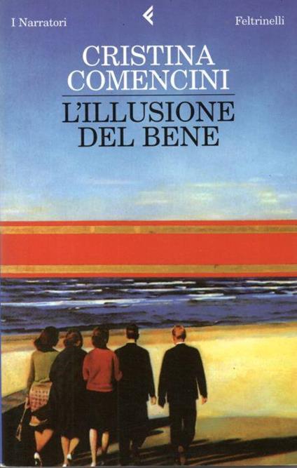 L' illusione del bene - Cristina Comencini - copertina