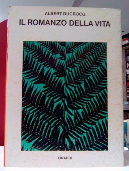 Il romanzo della vita - Albert Ducrocq - copertina