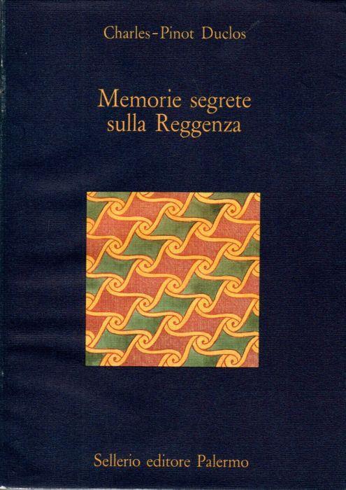 Memorie segrete sulla Reggenza - Charles Pinot Duclos - copertina