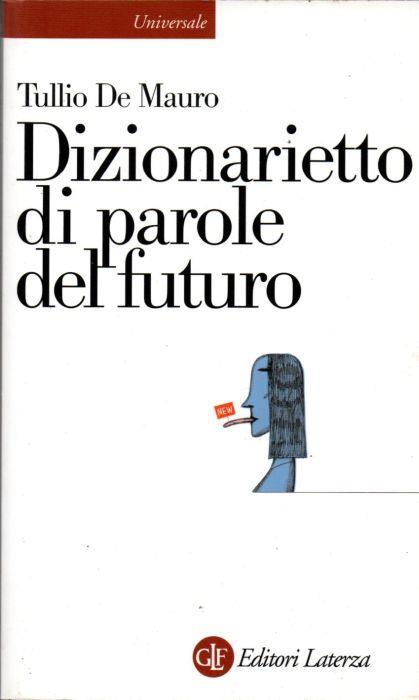 Dizionarietto di parole del futuro - Tullio De Mauro - copertina