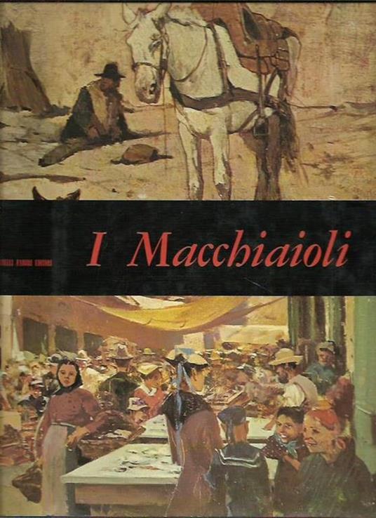 I Macchiaioli - Raffaele De Grada - copertina