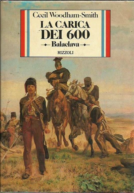 La Carica Dei 600. Balaclava - Cecil Woodham-Smith - copertina