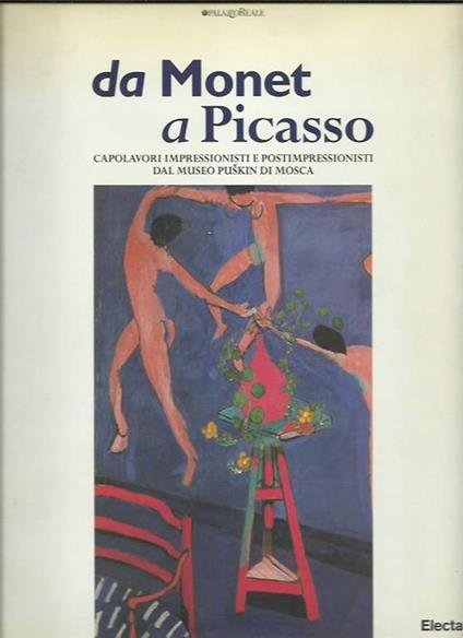 Da Monet a Picasso. Capolavori impressionisti e postimpressionisti dal Museo Puskin di Mosca. Catalogo della mostra (Milano - L'Aja, 1996) - copertina