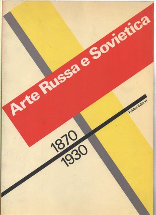 Arte Russa E Sovietica 1870-1930 - Giovanni Carandente - copertina