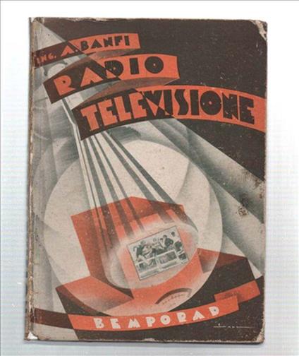 Radiotelevisione. Manuale Tecnico - Volgarizzativo Accessibile A Tutti - Alessandro Banfi - copertina