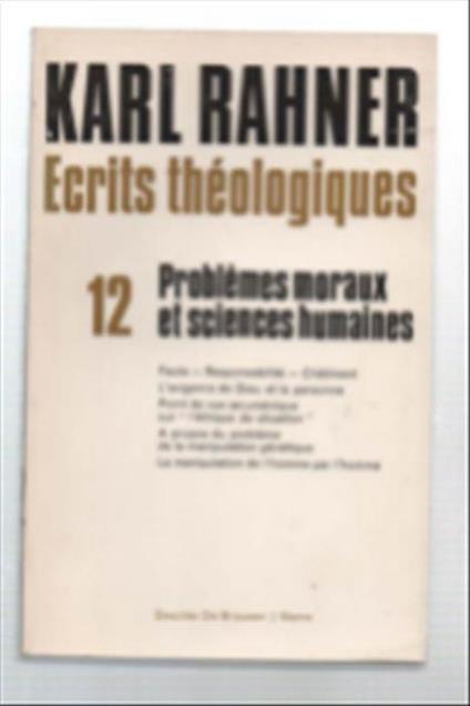 Écrits Théologiques Tome Xii Problèmes Moraux Et Sciences Humaines - Karl Rahner - copertina