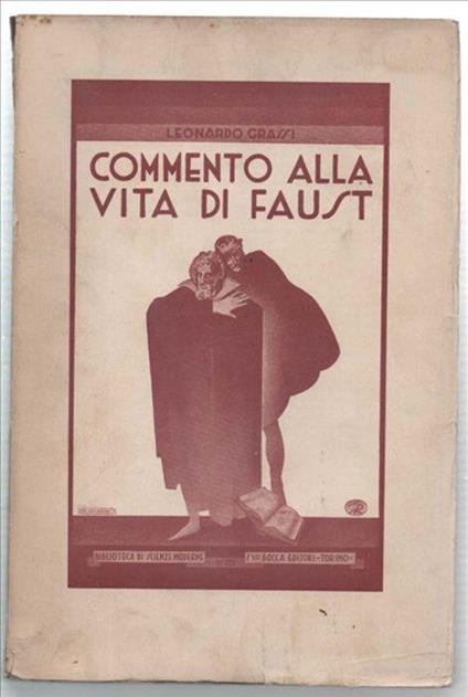 Commento Alla Vita Di Faust. Contributo Ad Una Concezione Goethiana Della Vita - Leonardo Grassi - copertina