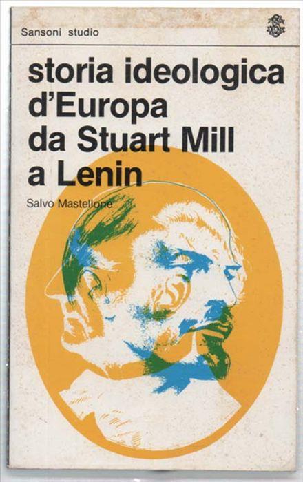 Storia Ideologica D'europa De Stuart Mill A Lenin - Salvo Mastellone - copertina