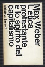 L' etica Protestante E Lo Spirito Del Capitalismo