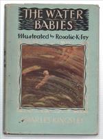The Water-Babies. A Fairy-Tale For A Land-Baby