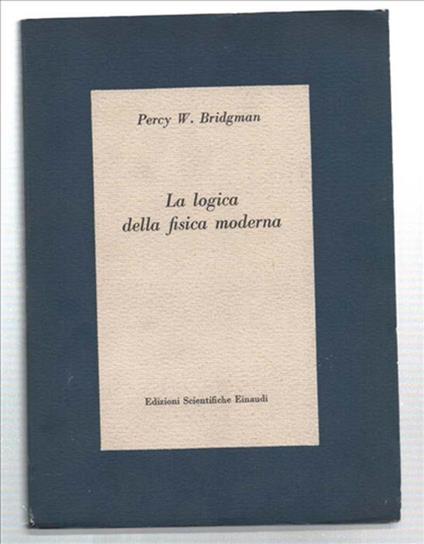 La Logica Della Fisica Moderna - Percy Williams Bridgman - copertina