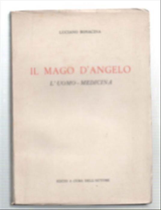 Il Mago D'angelo. L'uomo - Medicina - copertina