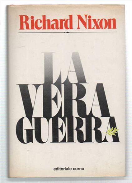 La Vera Guerra - Richard Nixon - copertina
