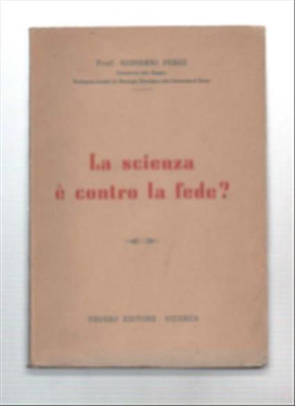 La Scienza È Contro La Fede? - Giovanni Perez - copertina