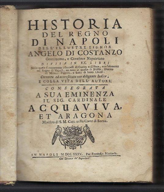 Historia Del Regno Di Napoli Dell'illustre Signor Angelo Di Costanzo Gentiluo.. - Di Costanzo Angelo - copertina