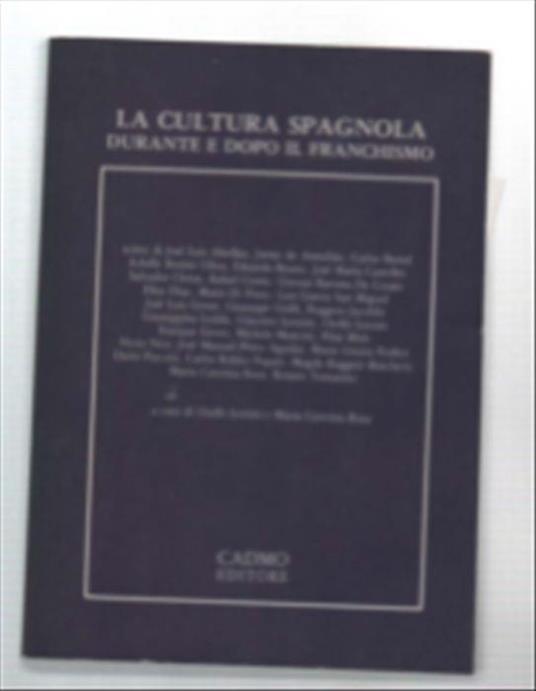 La Cultura Spagnola Durante E Dopo Il Franchismo. Atti Del Governo Internazio.. - copertina