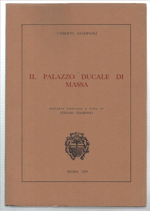 Il Palazzo Ducale Di Massa - copertina